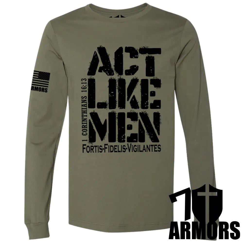 ACT LIKE MEN LONG SLEEVE