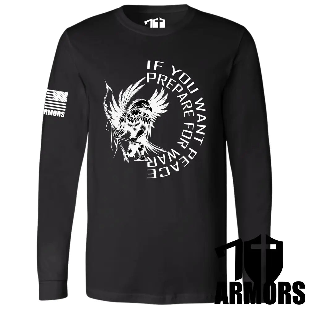 IF YOU WANT PEACE LONG SLEEVE