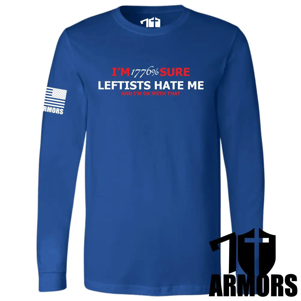 LEFTISTS HATE ME LONG SLEEVE